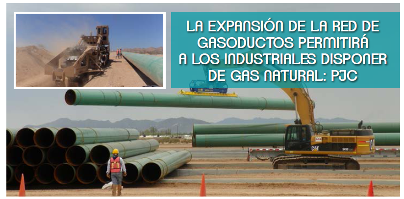 La expansión de la red de gasoductos permitirá a los industriales disponer de gas natural: PJC