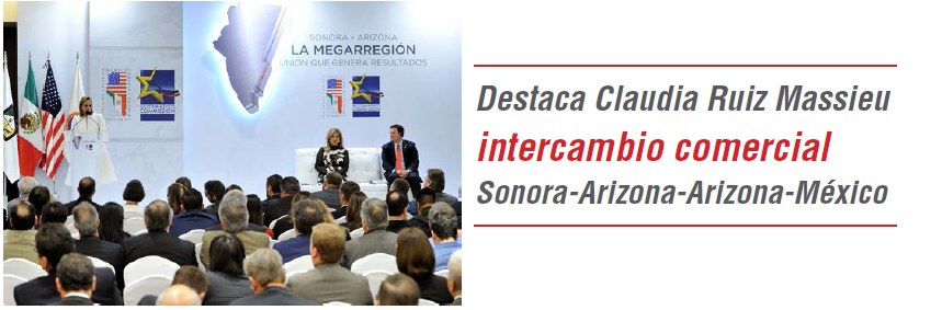 Destaca Claudia Ruiz Massieu intercambio comercial Sonora-Arizona-Arizona-México