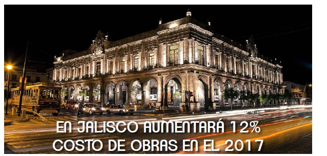 En Jalisco aumentará 12% costo de obras en el 2017
