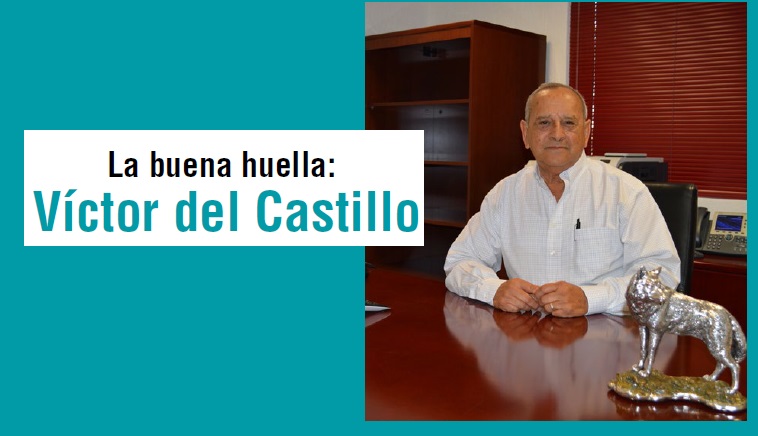 LA BUENA HUELLA: VÍCTOR DEL CASTILLO