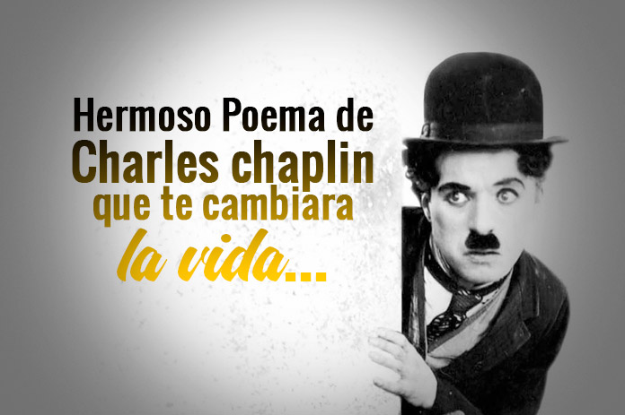 Hermoso Poema de Charles Chaplin: El Mundo Pertenece a Quien se Atreve