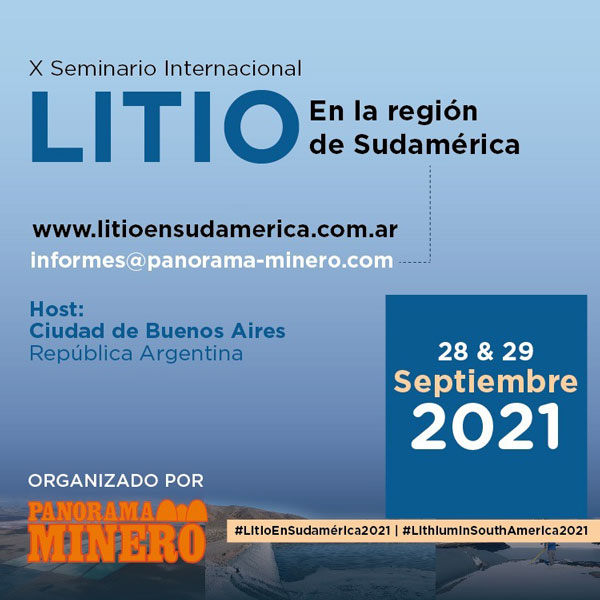 Panorama Minero anunció que el Seminario Internacional de Litio en Sudamérica 2021 será presencial en la Ciudad de Buenos Aires