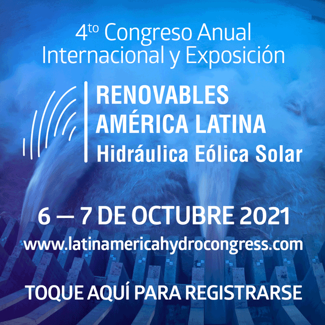 “Hidroenergía América Latina 2020” llega este año más grande con la inclusión de  proyectos solares y eólicos, ahora es “Renovables América Latina 2021”