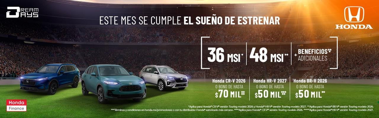 Honda: este mes se cumple el sueño de estrenar. CR-V 2026, HR-V 2027 y BR-V 2026 con 36 o 48 meses sin intereses o bonos de hasta 70 mil pesos. Aplican términos y condiciones.