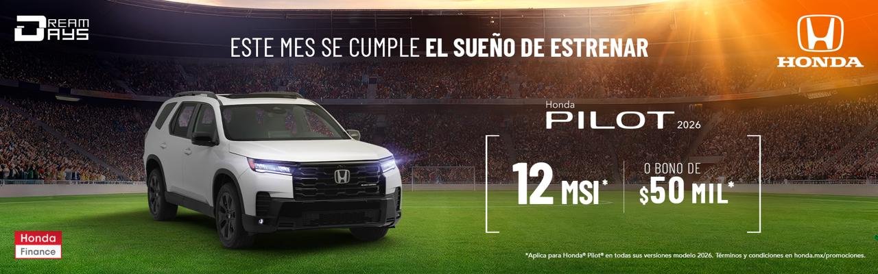 Honda Pilot 2026: 12 meses sin intereses o bono de 50 mil pesos. Aplican términos y condiciones.